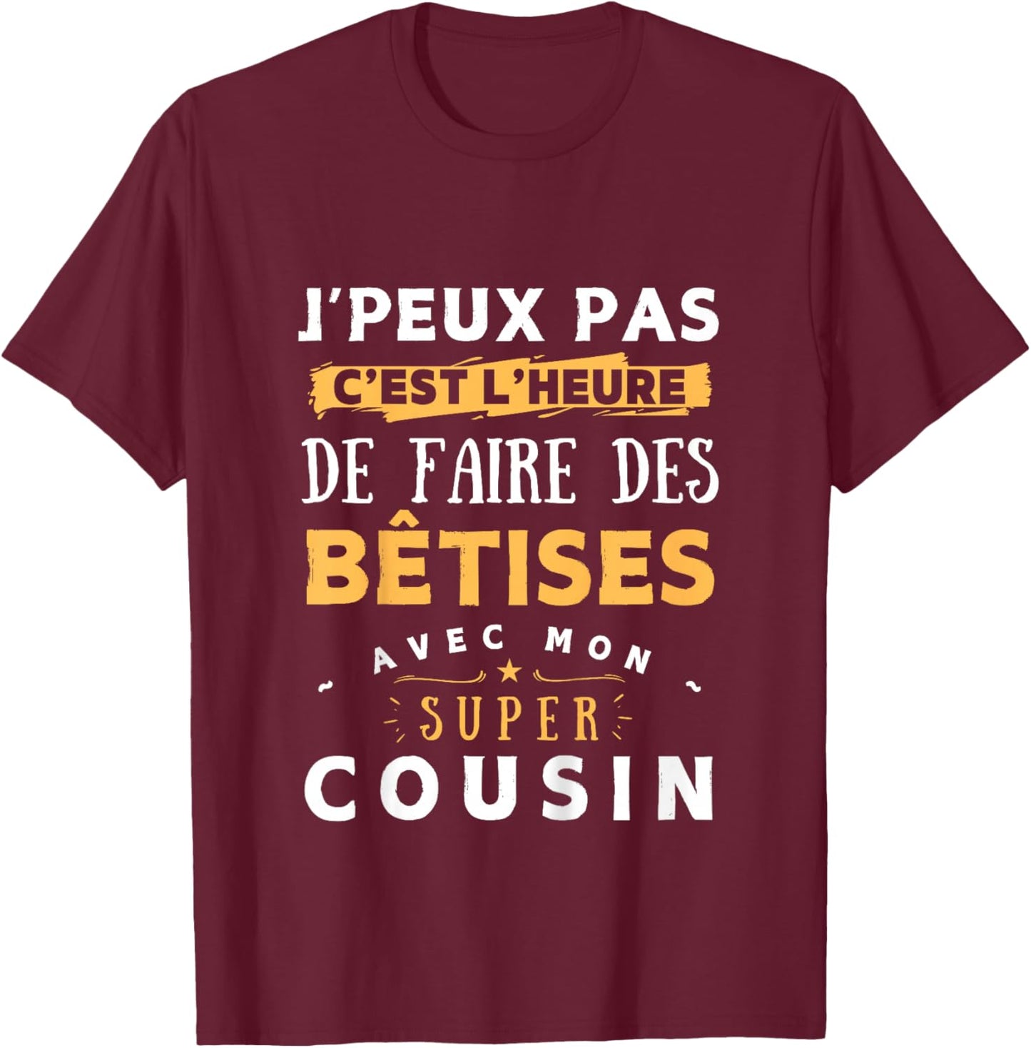 Bêtises avec mon super Cousin - Children's Humour Gift T-Shirt - T-Shirt | Maroon