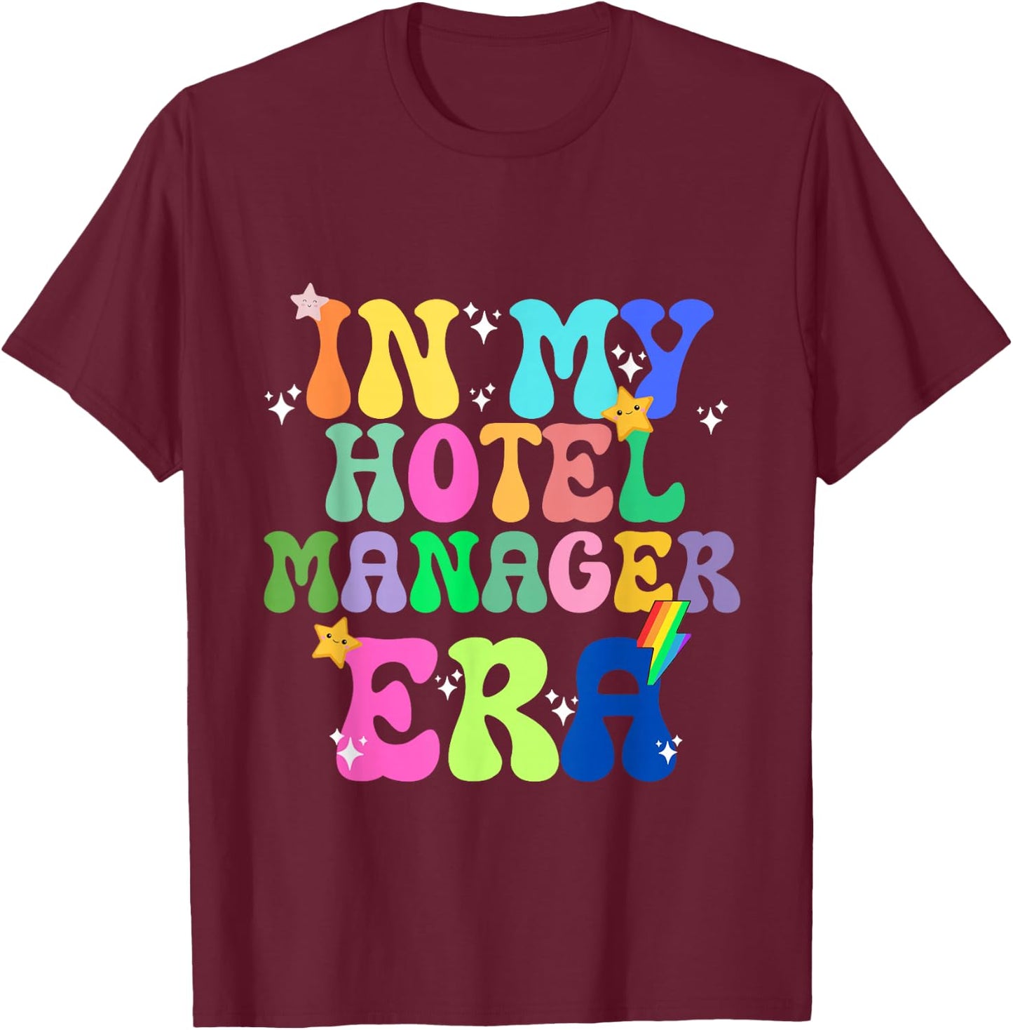 In My Hotel Manager Era Hospitality Leadership Gift T-Shirt - T-Shirt | Maroon
