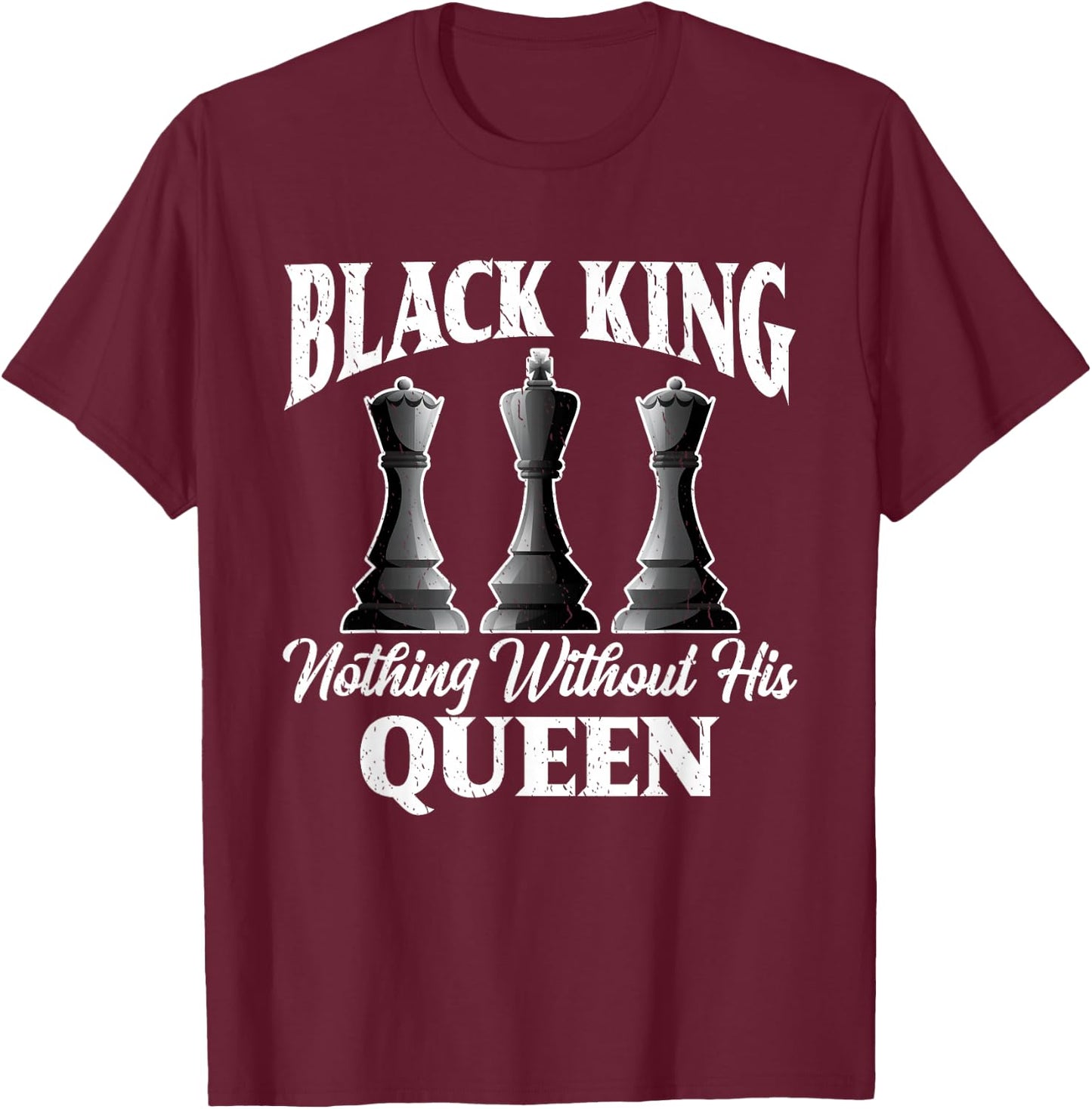 Funny Vintage Chess Women Men Nothing Without the Queen T-Shirt - T-Shirt | Maroon