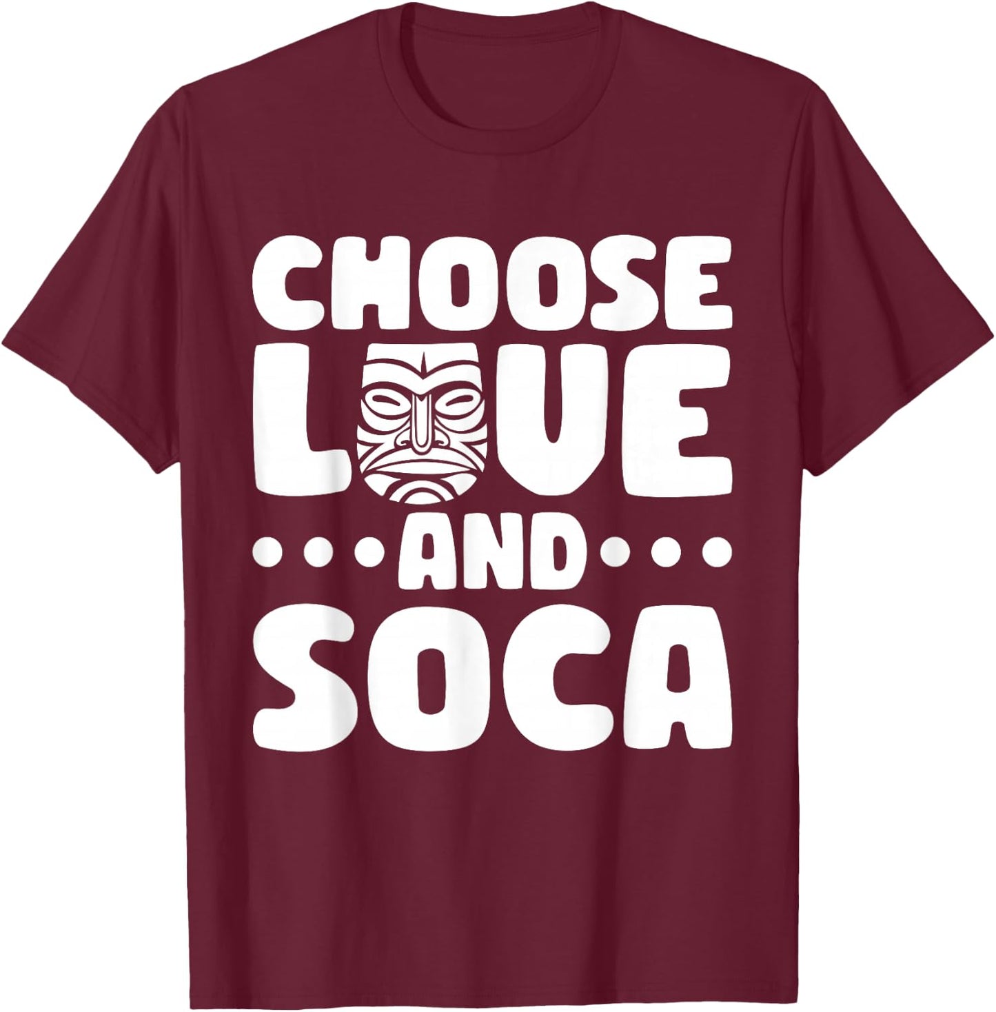 Choose Love And Soca Caribbean Carnival Soca Party T-Shirt - T-Shirt | Maroon