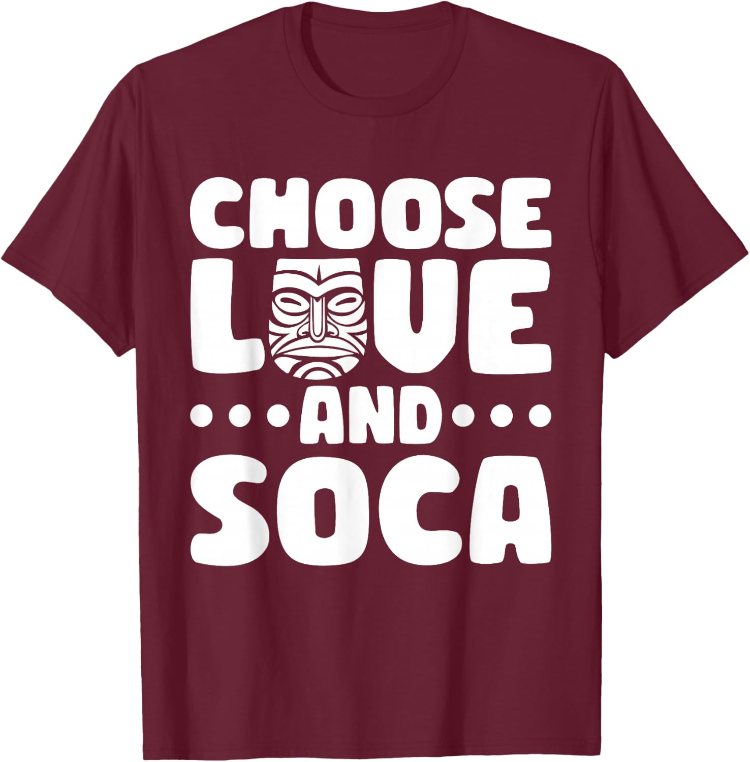 Choose Love And Soca Caribbean Carnival Soca Party T-Shirt - T-Shirt | Maroon