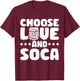 Choose Love And Soca Caribbean Carnival Soca Party T-Shirt - T-Shirt | Maroon