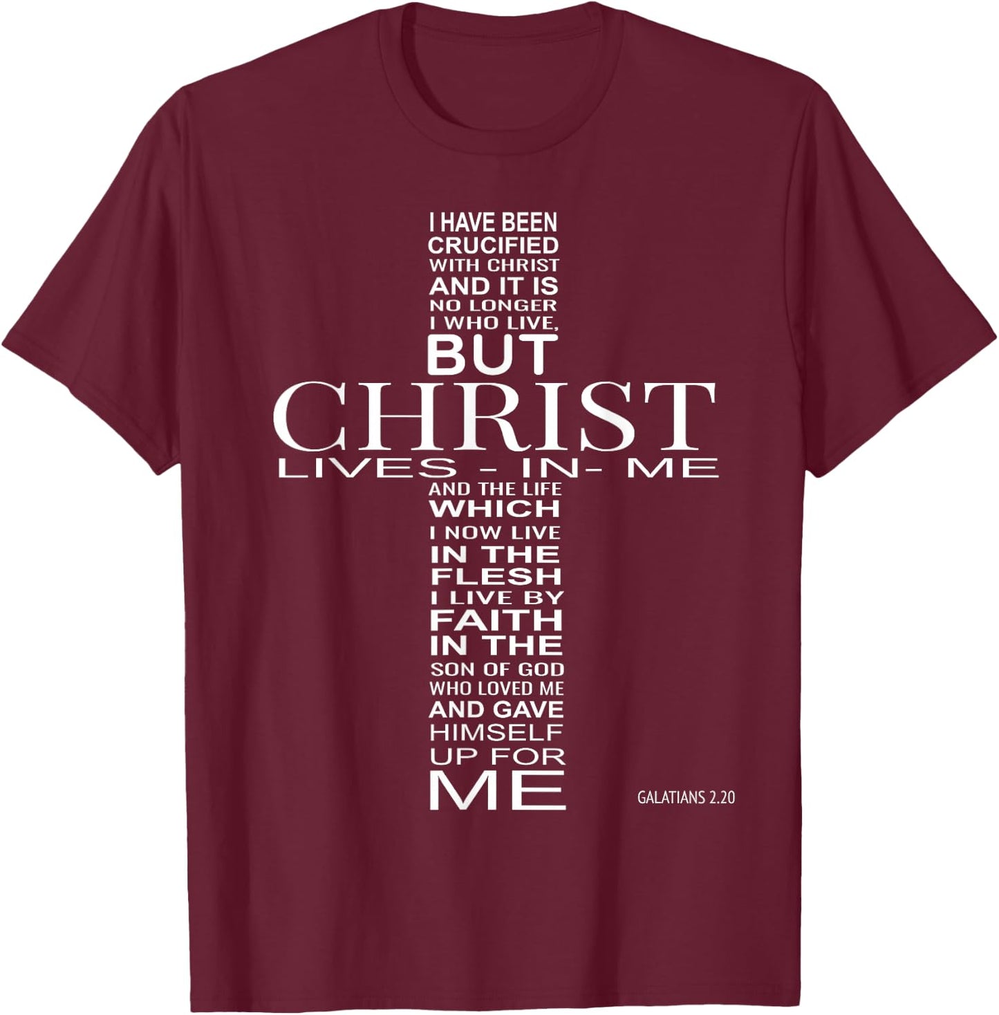 I Have Been Crucified With Christ Galatians 2:20 Christian T-Shirt - T-Shirt | Maroon