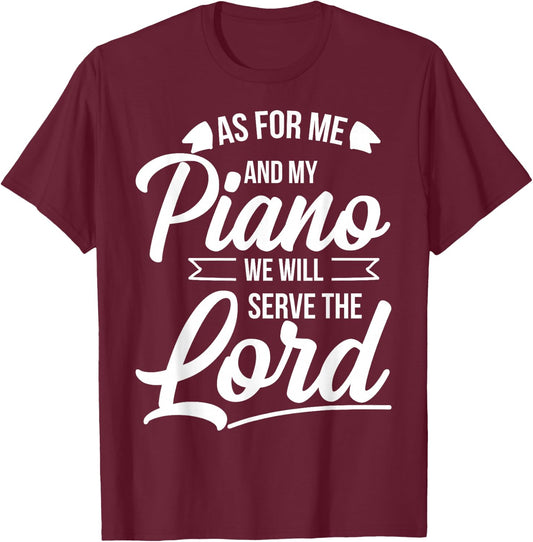 Christian Piano Player Design Serve The Lord Pianist Gift T-Shirt - T-Shirt | Maroon