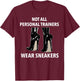 Not all Personal Trainers Wear Sneakers Dominatrix BDSM T-Shirt - T-Shirt | Maroon