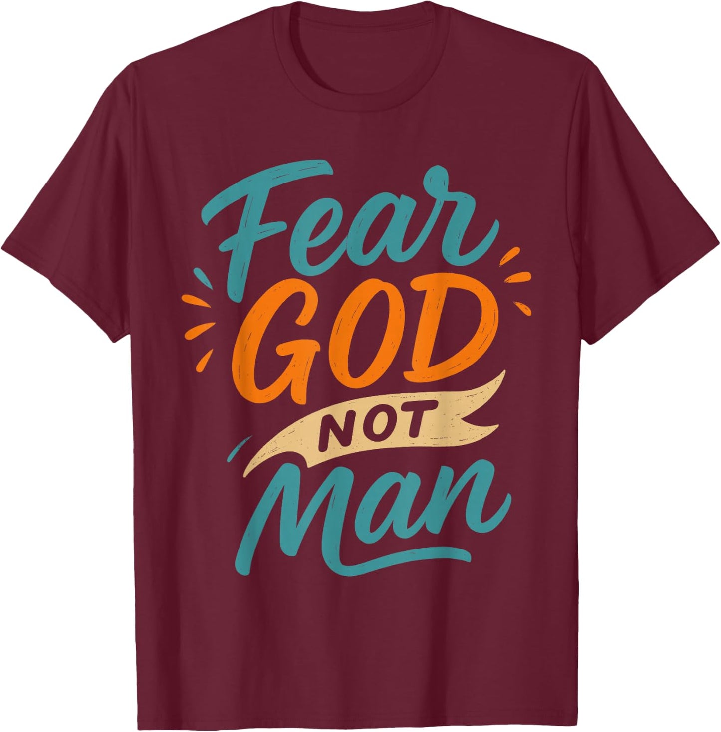 Fear God Not Man Matthew 10:26 - Vintage Christian Faith T-Shirt - T-Shirt | Maroon