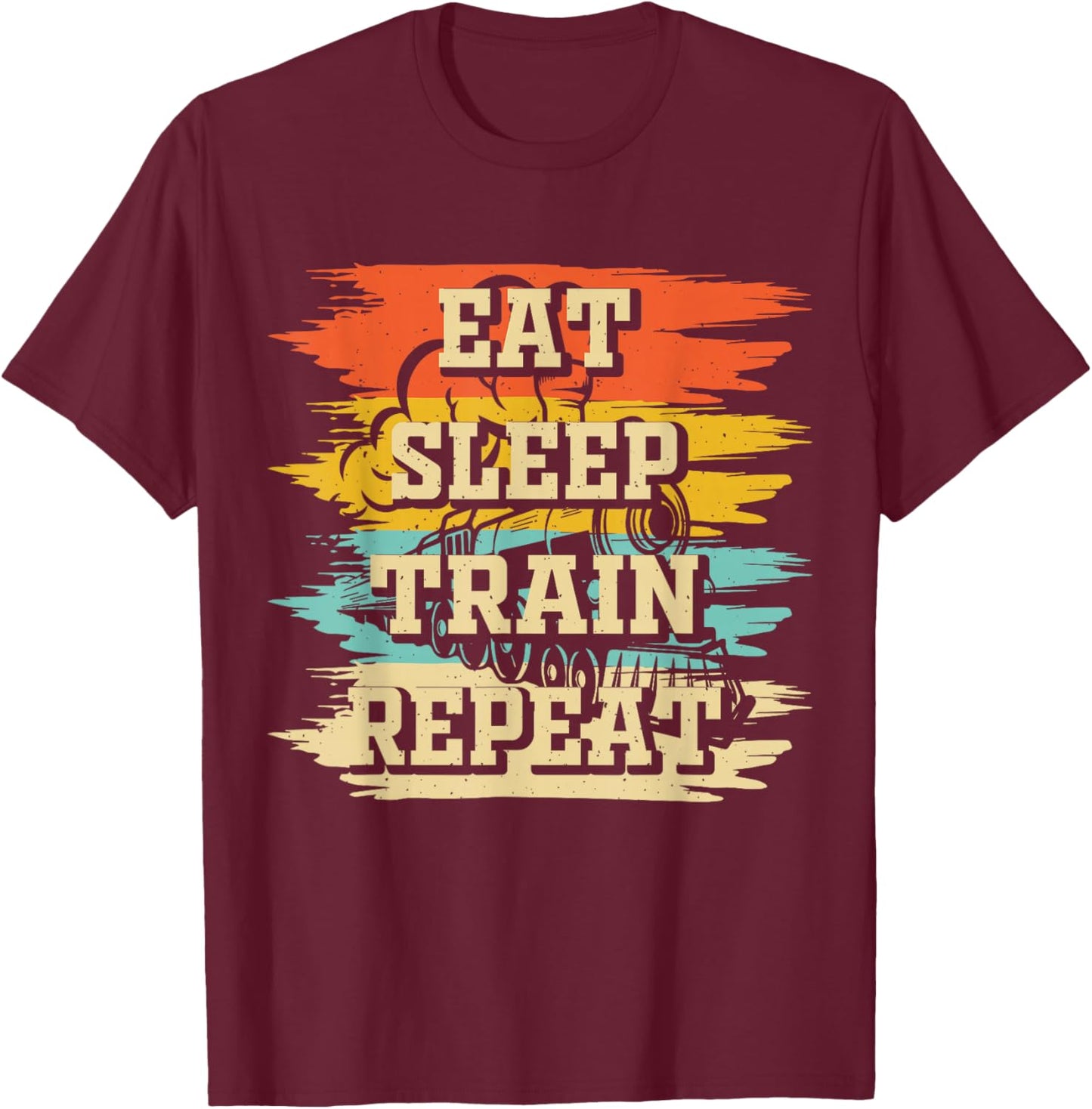 Eat Sleep Train Repeat T-Shirt - T-Shirt | Maroon