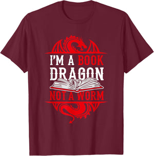 I'm A Book Dragon Not A Worm Book Lover T-Shirt - T-Shirt | Maroon