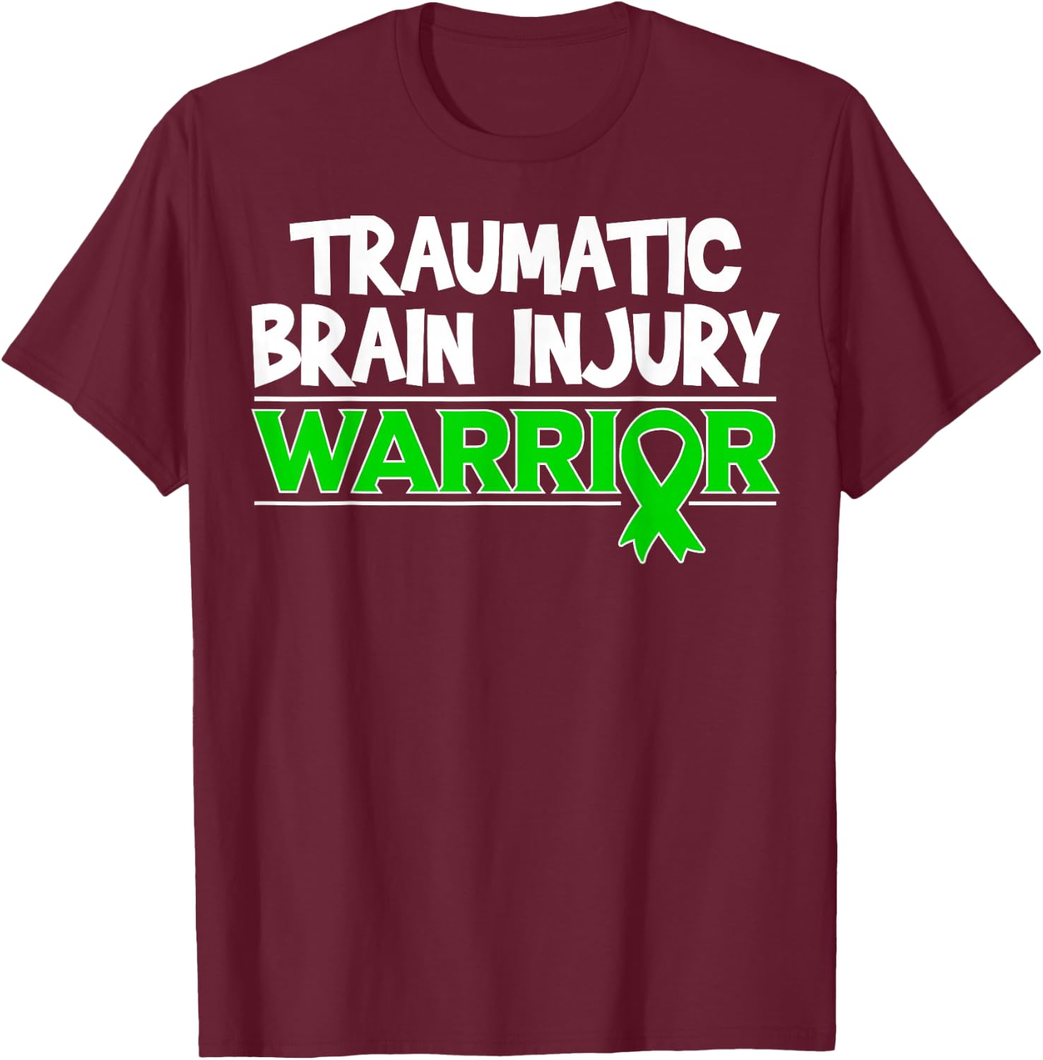 Traumatic Brain Injury Warrior - TBI Survivor T-Shirt - T-Shirt | Maroon