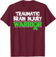 Traumatic Brain Injury Warrior - TBI Survivor T-Shirt - T-Shirt | Maroon