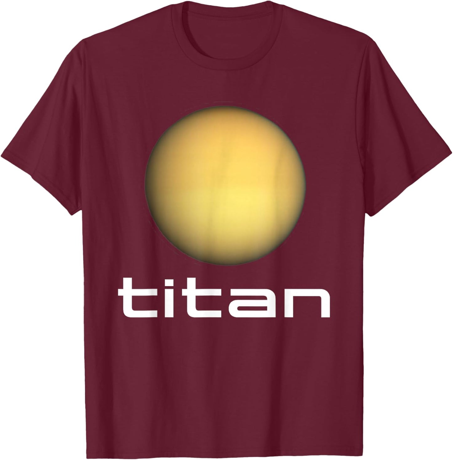 Solar System Saturn Moon Titan Space Astronomy T-Shirt - T-Shirt | Maroon