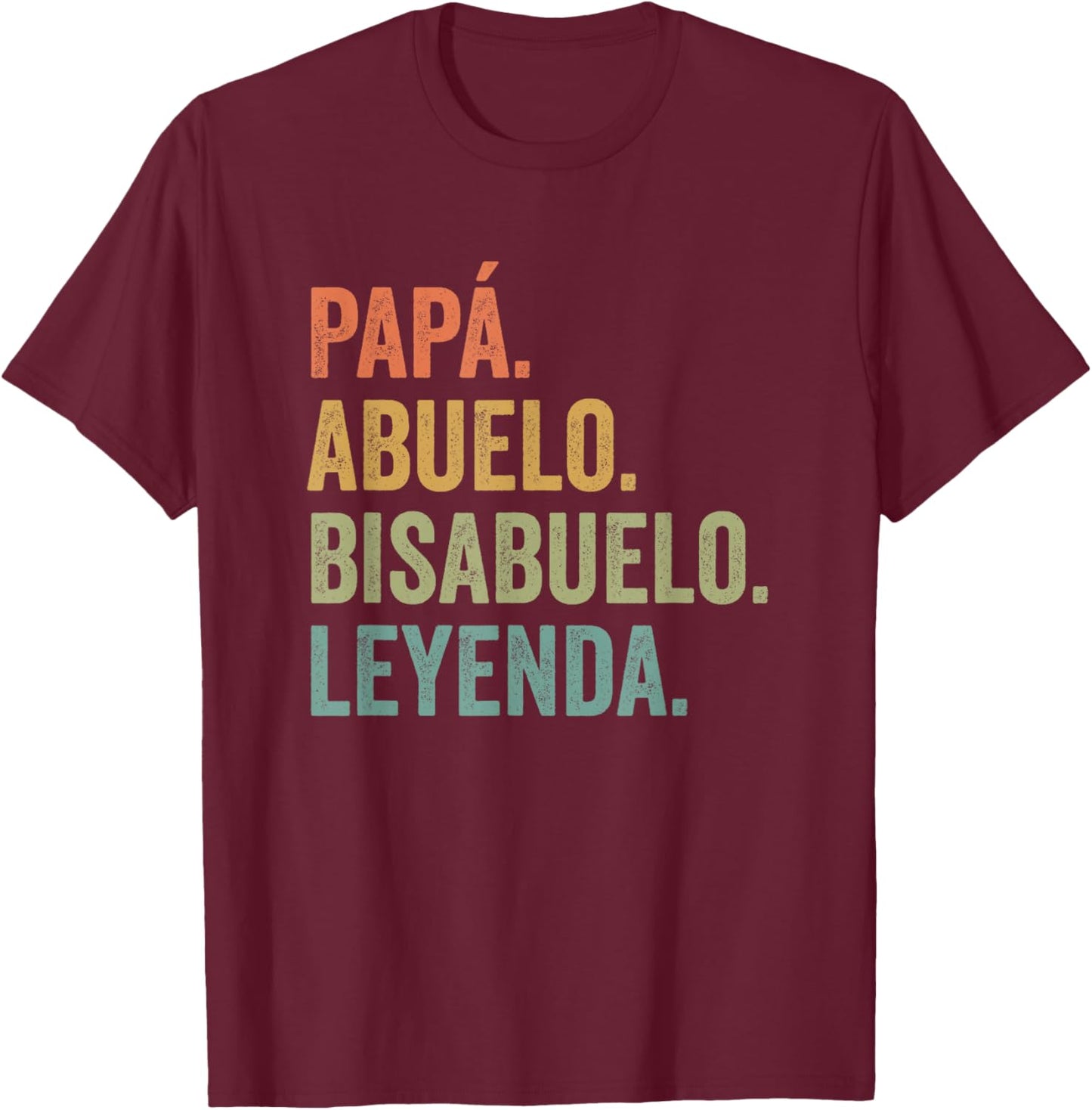 Bisabuelo Spanish Great Grandfather T-Shirt - T-Shirt | Maroon