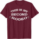 This Is My Second Rodeo Funny Cowboy Western Horse Rodeo T-Shirt - T-Shirt | Maroon