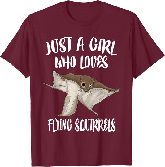 Just A Girl Who Loves Flying Squirrels T-Shirt - T-Shirt | Maroon