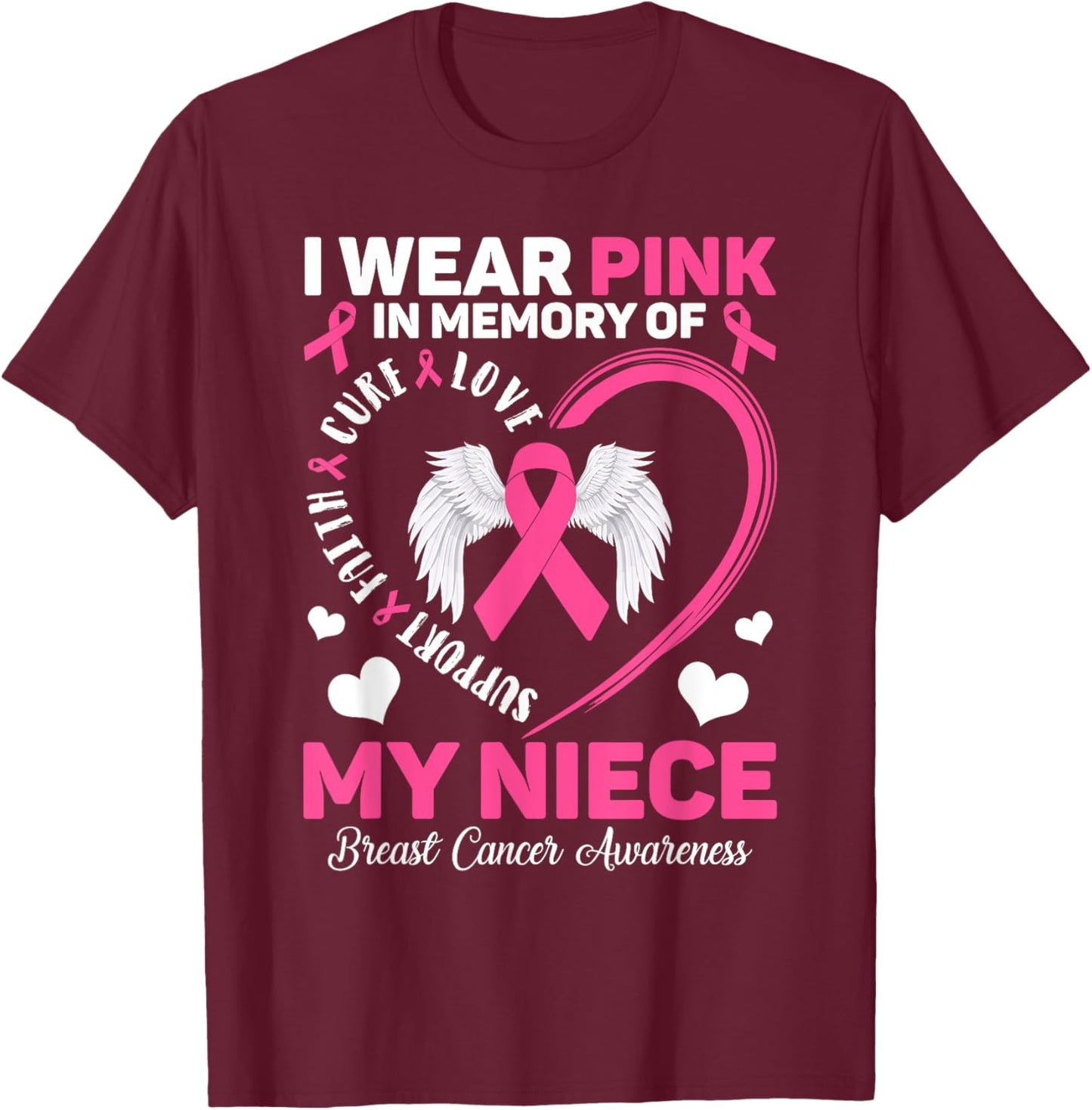 I Wear Pink In Memory Of My Niece Breast Cancer Awareness T-Shirt - T-Shirt | Maroon