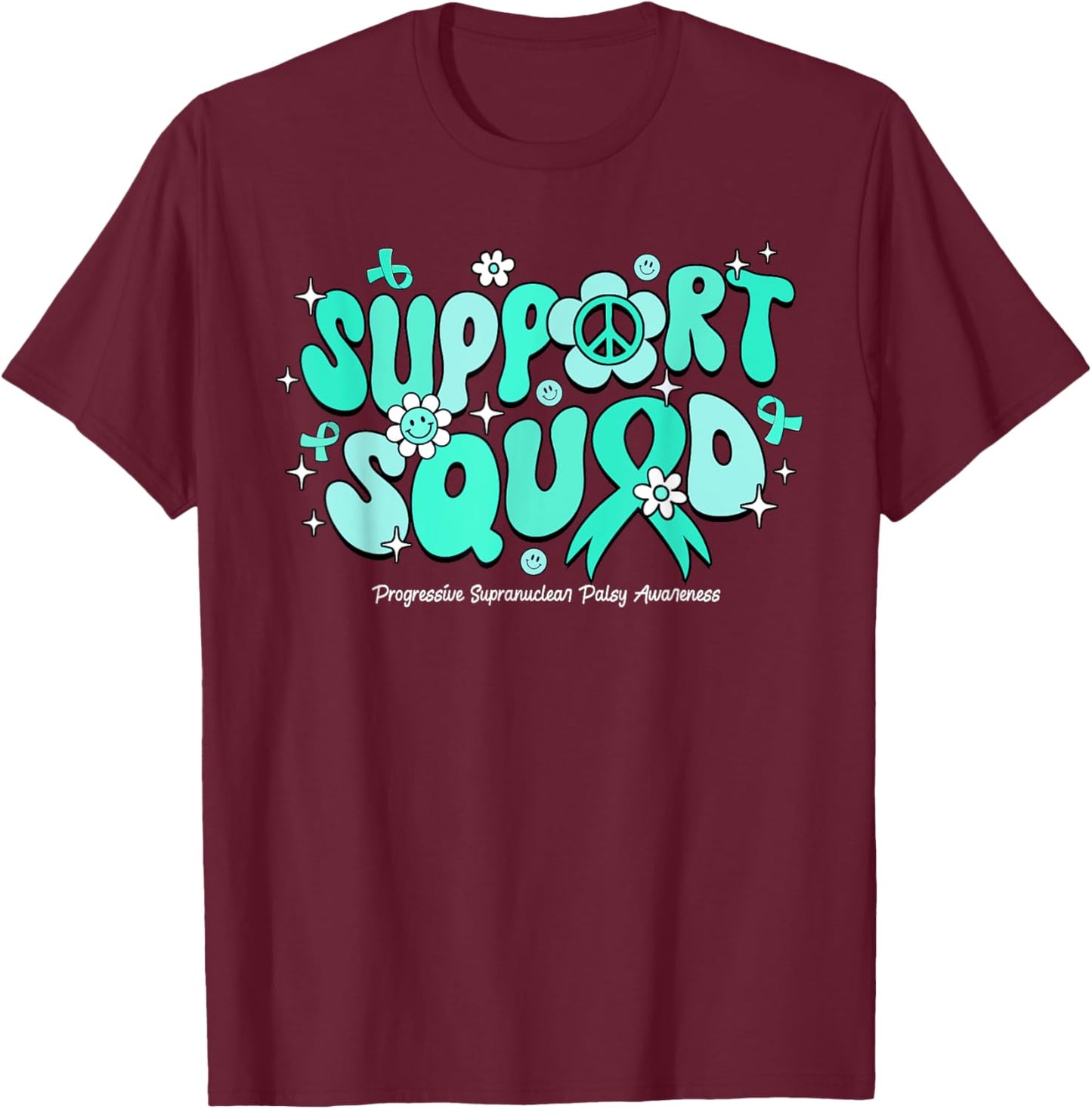 Groovy Support Squad Progressive Supranuclear Palsy T-Shirt - T-Shirt | Maroon