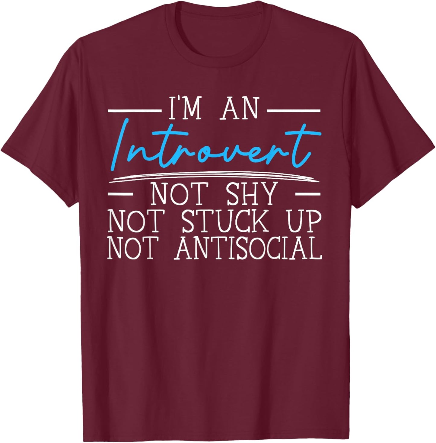 Introvert Personality Behavior Introversion Introverted T-Shirt - T-Shirt | Maroon