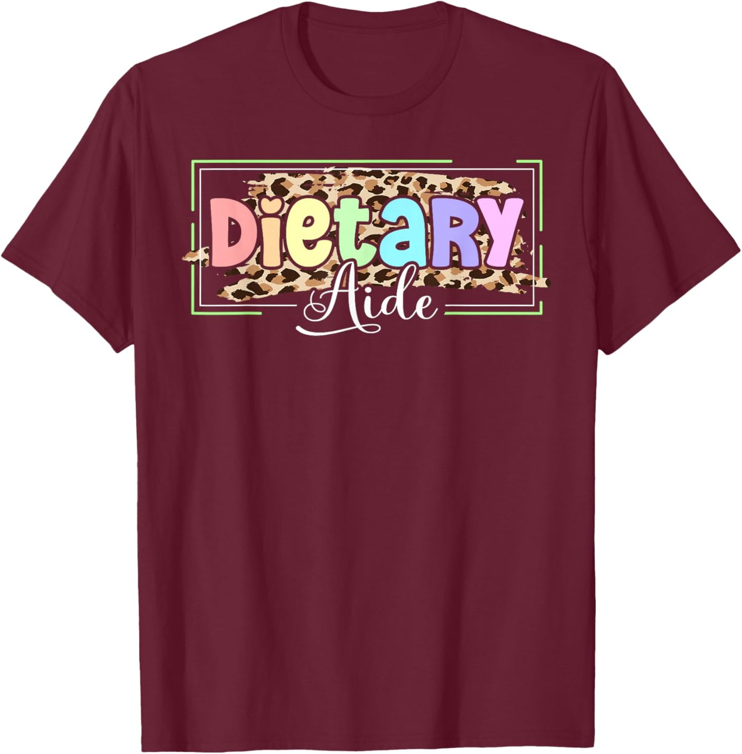 Cute Dietary Aide Appreciation T-Shirt - T-Shirt | Maroon