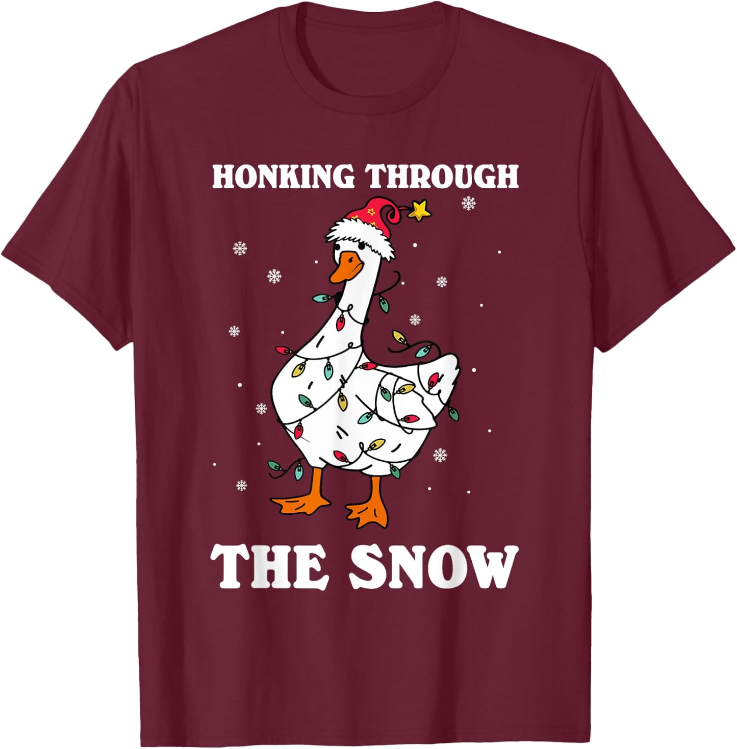 Honking Through The Snow Christmas Silliest Goose Santa T-Shirt - T-Shirt | Maroon