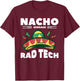 Nacho Average Rad Tech Radiologist Rad Tech T-Shirt - T-Shirt | Maroon