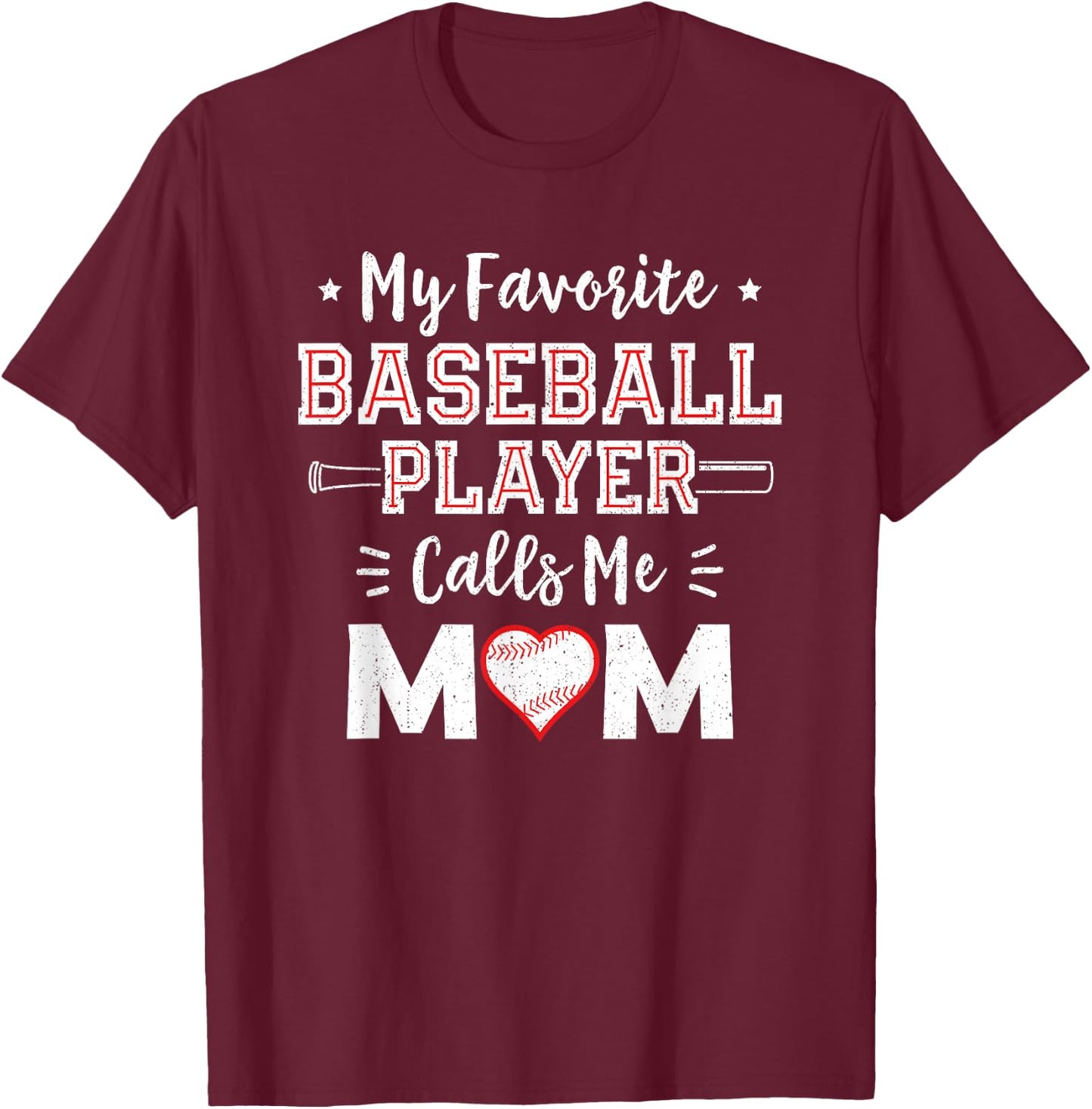 My Favorite Baseball Player Calls Me Mom Shirt Mom Baseball T-Shirt - T-Shirt | Maroon