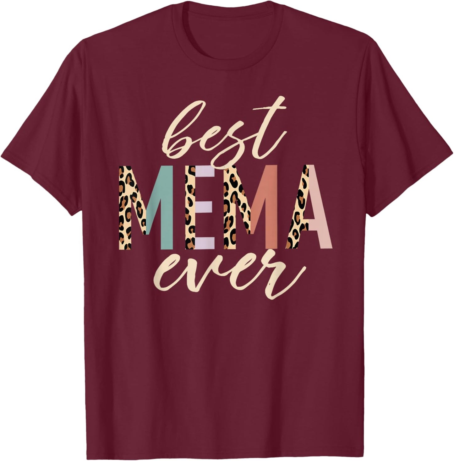Best Mema Ever Gifts Leopard Print Mothers Day T-Shirt - T-Shirt | Maroon