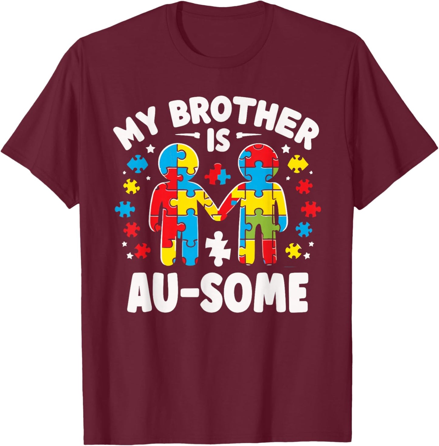 My Brother is Awesome Autism Awareness Colorful T-Shirt - T-Shirt | Maroon