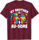 My Brother is Awesome Autism Awareness Colorful T-Shirt - T-Shirt | Maroon
