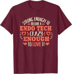 Endoscopy Technician Endo Tech Gastroenterology Strong T-Shirt - T-Shirt | Maroon