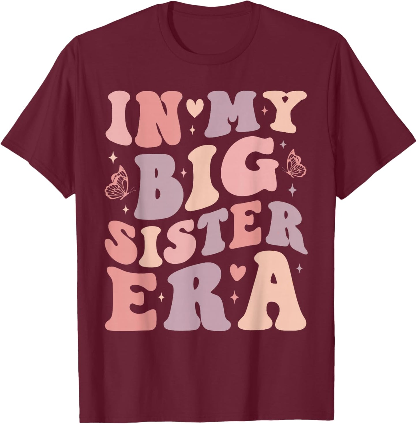 My Big Sister Era Big Sis Girls Kids Announcement Pregnancy T-Shirt - T-Shirt | Maroon