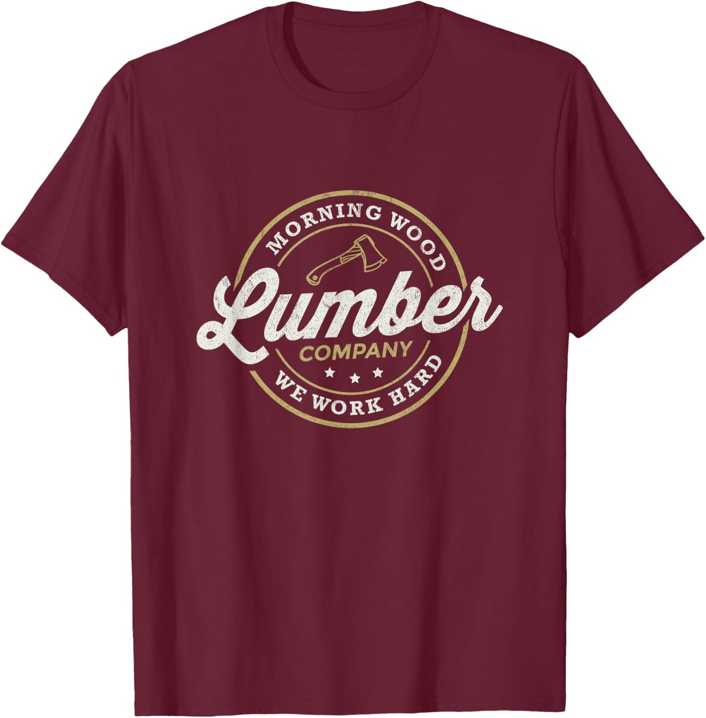 Retro Morning Wood Lumber Company Camping Woodman Small T-Shirt - T-Shirt | Maroon