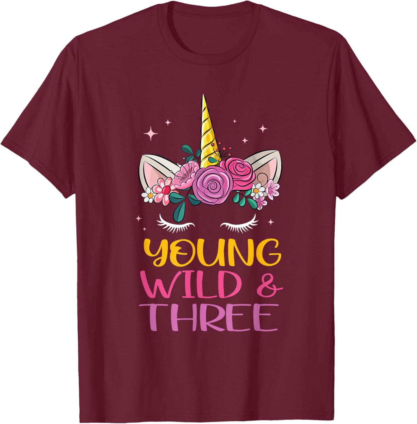 Unicorn Young Wild Three 3 Year Old 3rd Birthday Girl T-Shirt - T-Shirt | Maroon