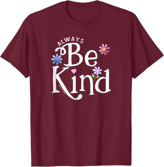 Be Kind Always Boys Girls Teachers Positive Message T-Shirt - T-Shirt | Maroon