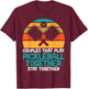 Couples that play Pickleball together stay together Couple T-Shirt - T-Shirt | Maroon