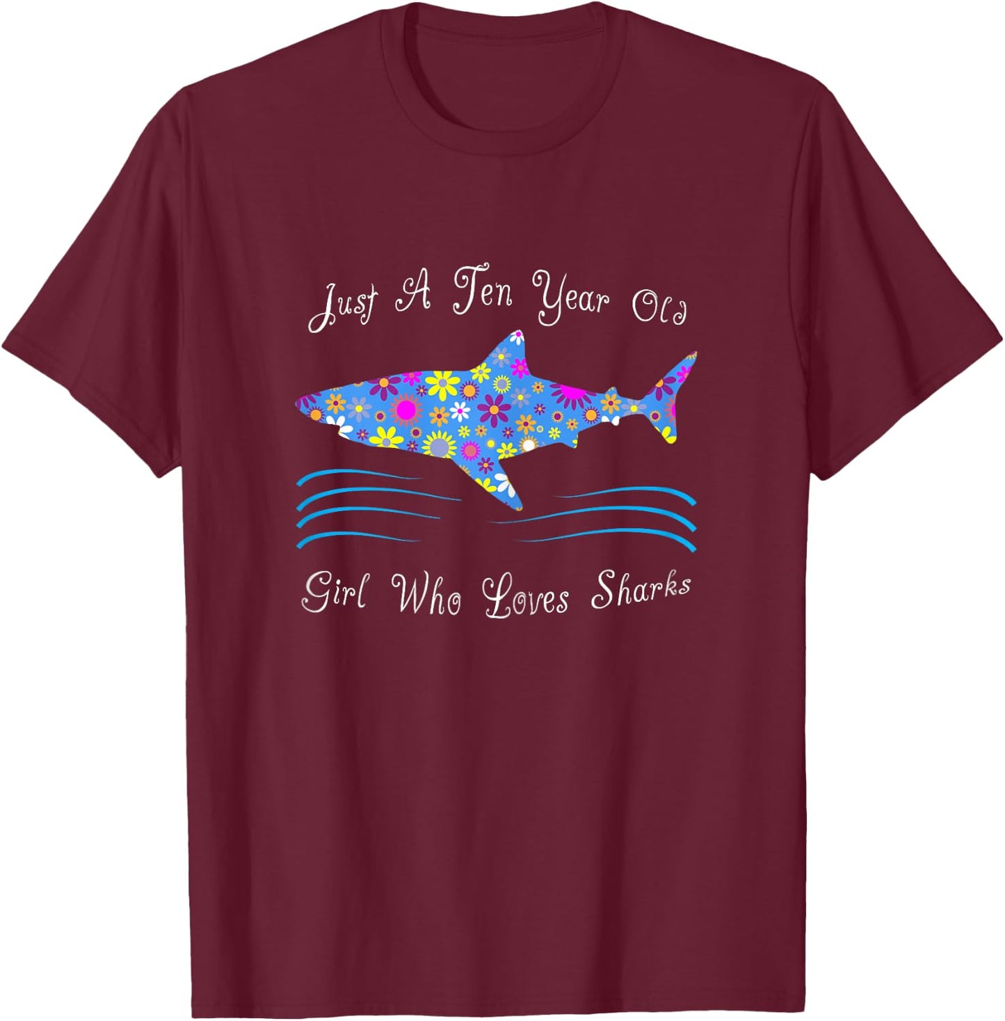 Cute Shark 10th Birthday Design For 10 Year Old Girls T-Shirt - T-Shirt | Maroon
