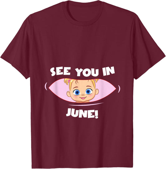 Pregnancy Mom Mother See you in June T-Shirt - T-Shirt | Maroon