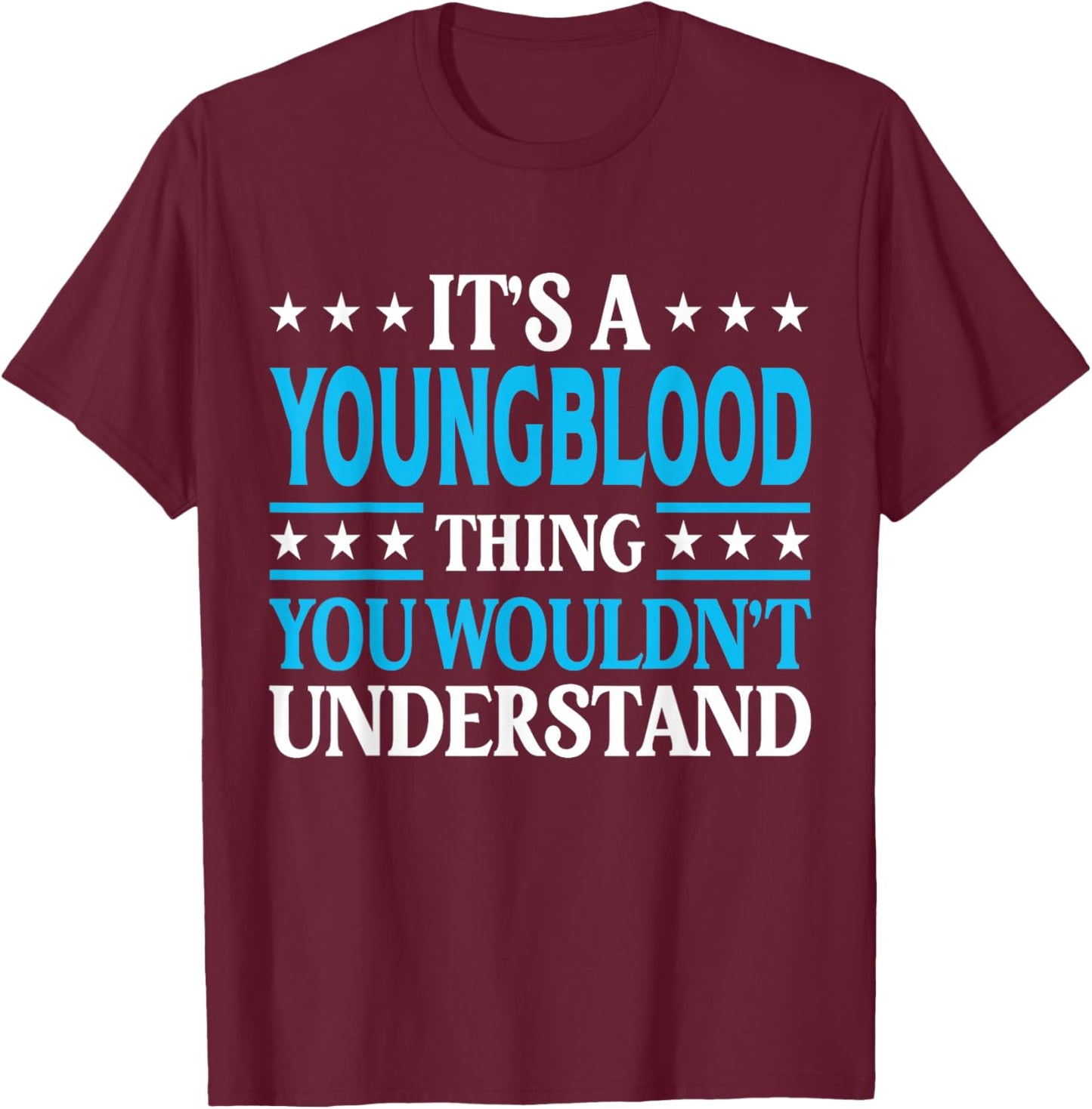 It's A Youngblood Thing Surname Family Last Name Youngblood T-Shirt - T-Shirt | Maroon