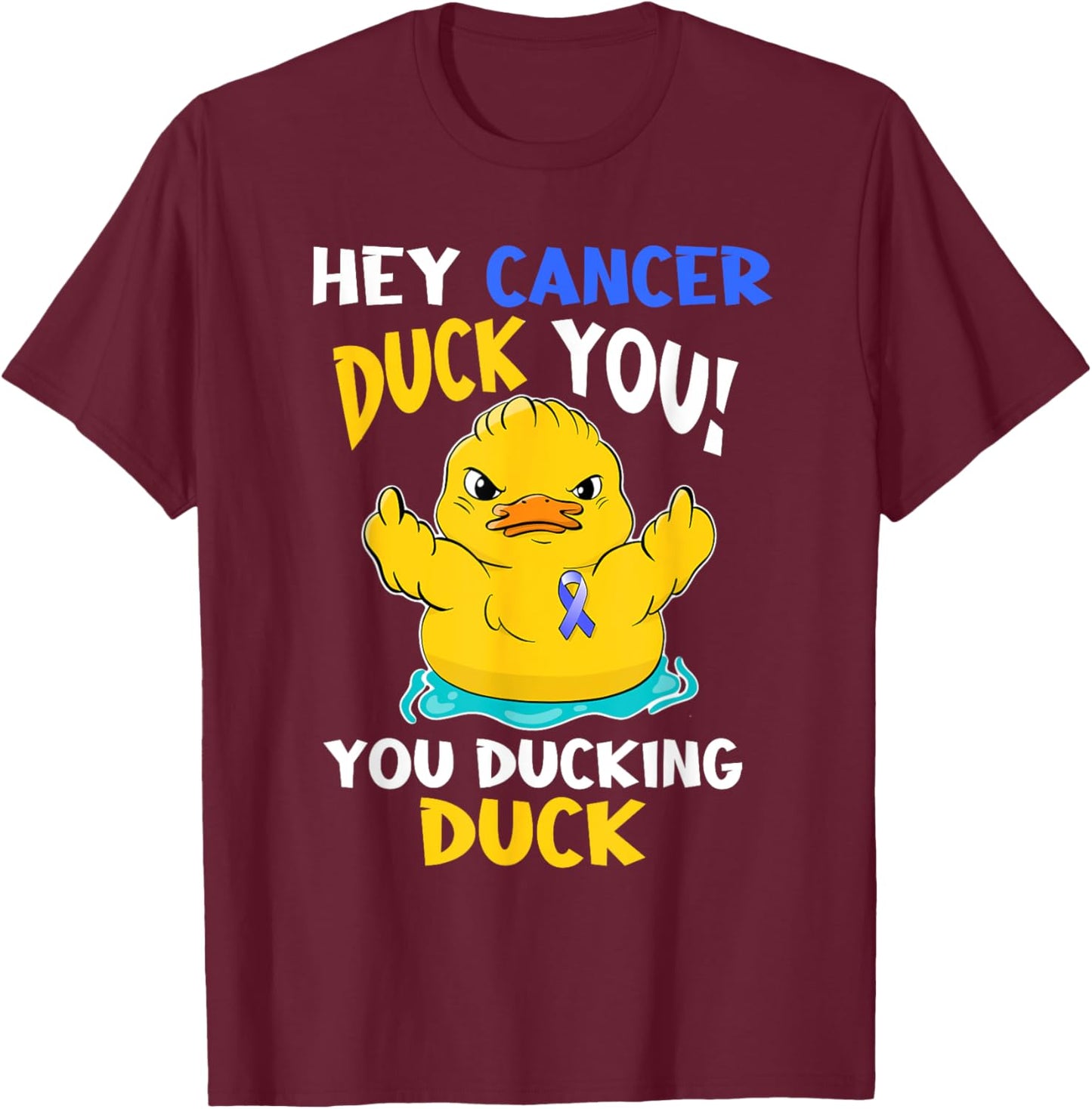 Fight Against Cancer Funny Duck Design T-Shirt - T-Shirt | Maroon