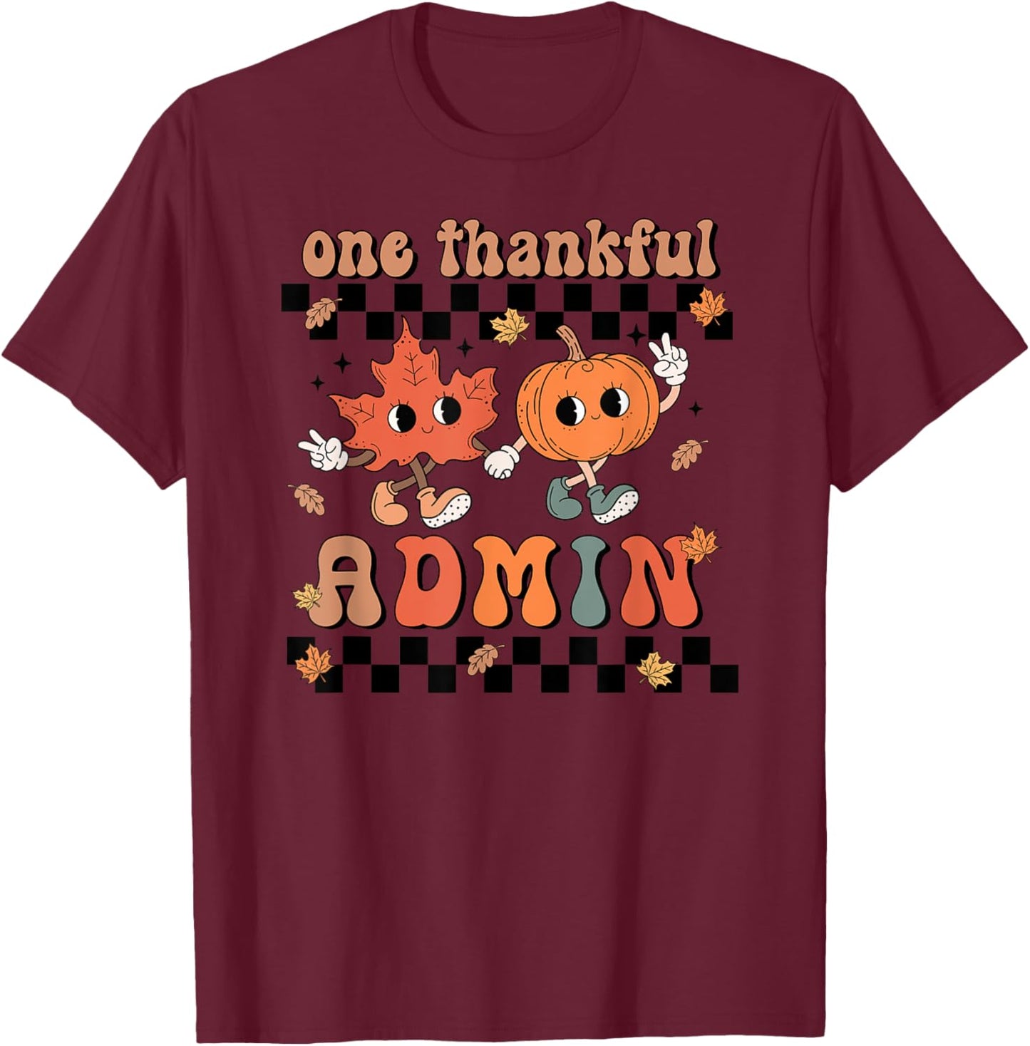 One Thankful Admin Thanksgiving Fall Retro Administrator T-Shirt - T-Shirt | Maroon