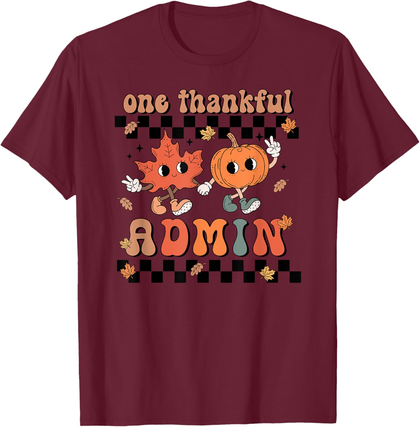 One Thankful Admin Thanksgiving Fall Retro Administrator T-Shirt - T-Shirt | Maroon