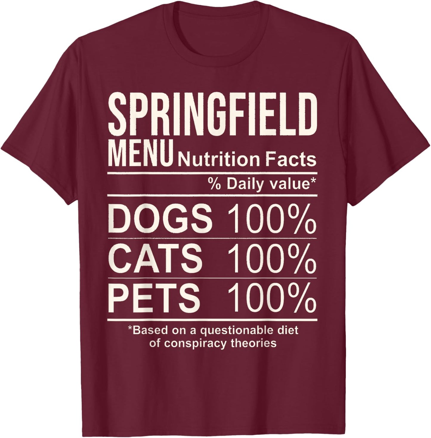 Springfield Menu Nutrition Facts Shirt Dogs Cats Pets Funny T-Shirt - T-Shirt | Maroon