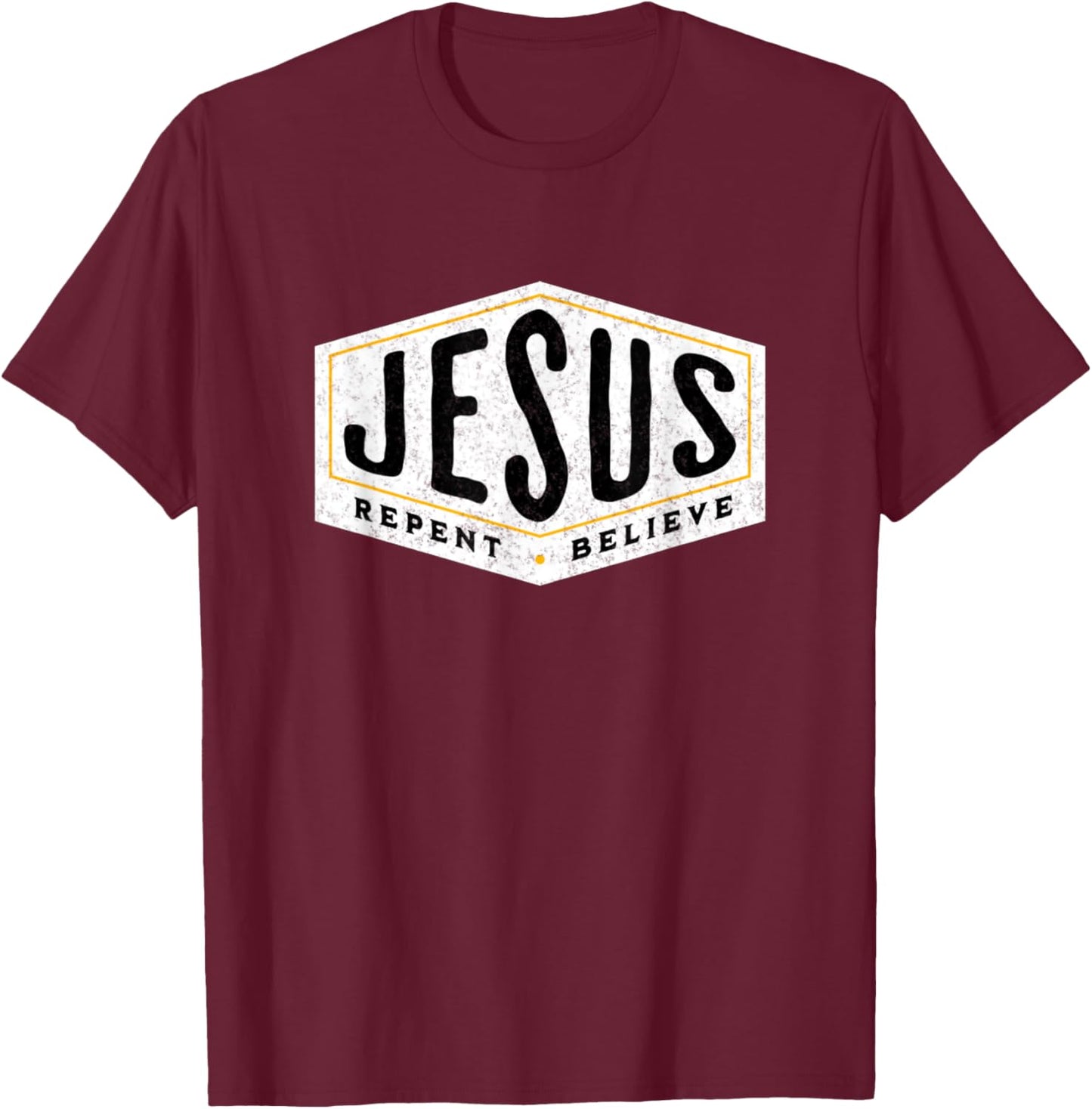 Jesus Christ Repent & Believe Jesus Quote Faith T-Shirt - T-Shirt | Maroon