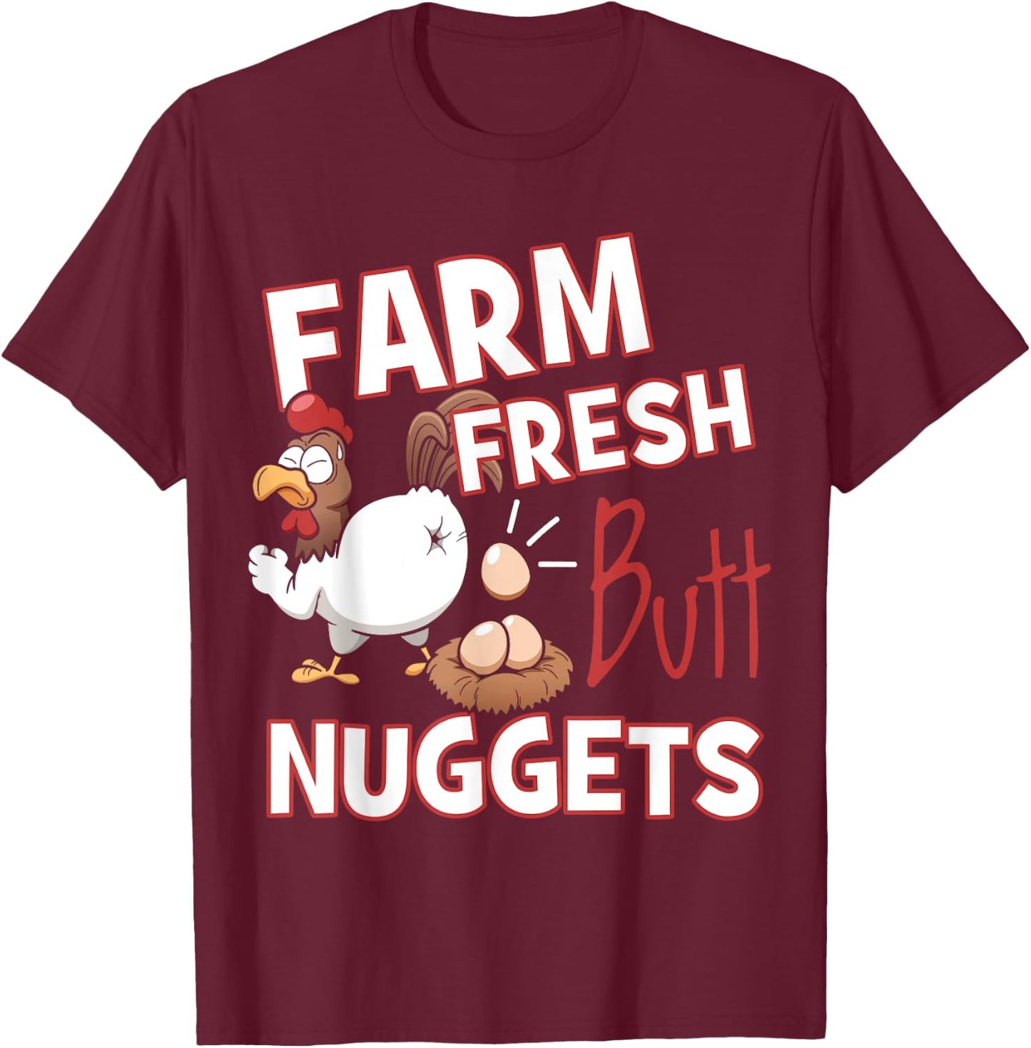 Funny Farm Fresh Butt Nuggets Chicken Love T-Shirt - T-Shirt | Maroon