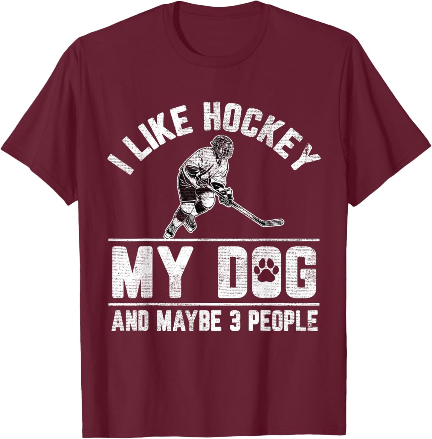 I Like Hockey My Dog And Maybe 3 People Funny Saying Women Kids T-Shirt - T-Shirt | Maroon