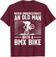 Cool BMX Bike Design For Grandpa Men BMX Bike Rider Lover T-Shirt - T-Shirt | Maroon
