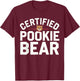 Certified Pookie Bear Meme Funny Memes Internet Memes GenZ T-Shirt - T-Shirt | Maroon