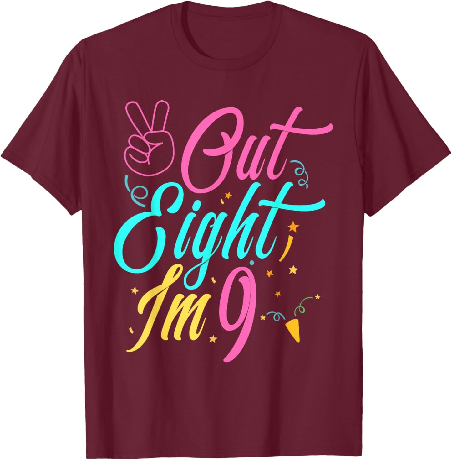 Out 8, I’m 9 Now! 9th Birthday for Boys and Girls Peace T-Shirt - T-Shirt | Maroon