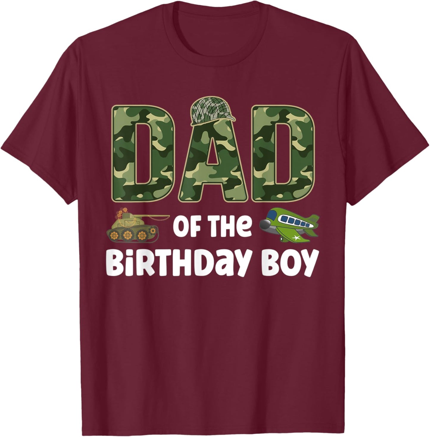 Dad of the Birthday Boy Army Camouflage Birthday Party T-Shirt - T-Shirt | Maroon