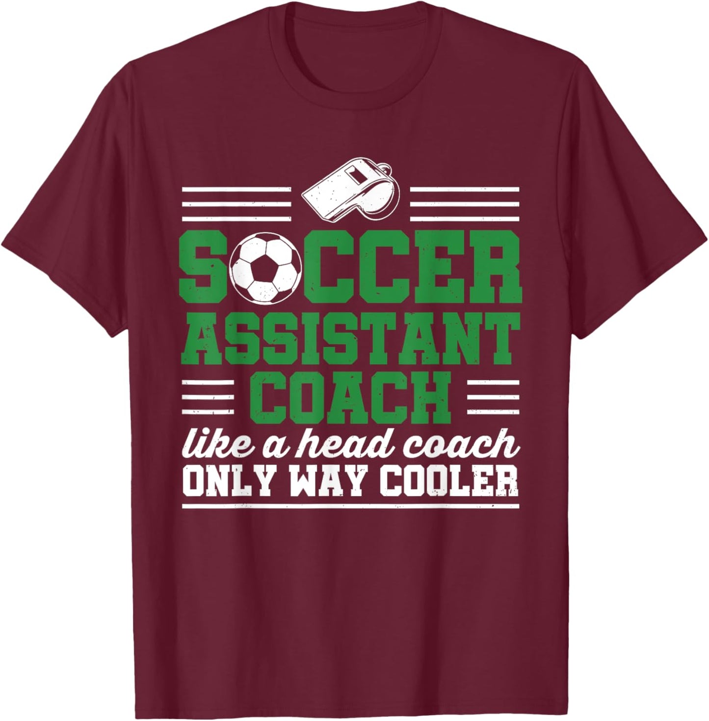 Soccer Assistant Coach Funny Soccer Goalie Goalkeeper T-Shirt - T-Shirt | Maroon