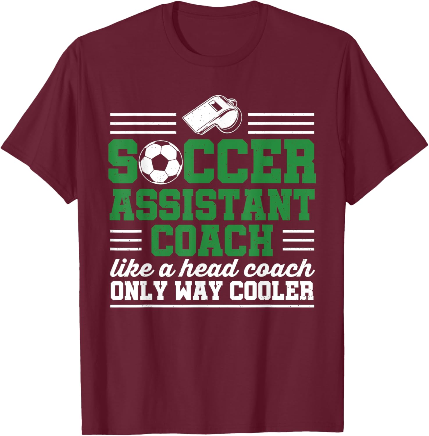 Soccer Assistant Coach Funny Soccer Goalie Goalkeeper T-Shirt - T-Shirt | Maroon